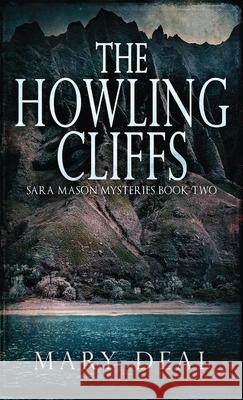 The Howling Cliffs Mary Deal 9784867529614 Next Chapter - książka