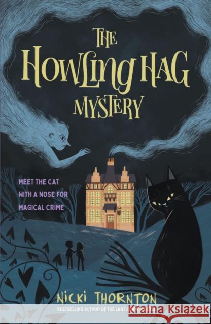 The Howling Hag Mystery Nicki Thornton 9781913322700 Chicken House Ltd - książka