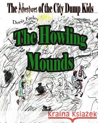 The Howling Mounds Doris Easley 9781540407283 Createspace Independent Publishing Platform - książka