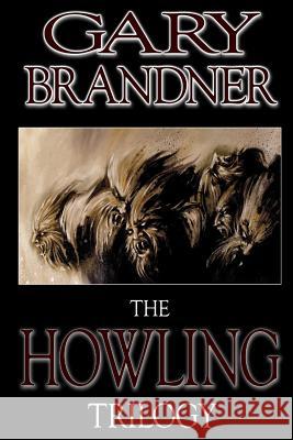 The Howling Trilogy Gary Brandner James Roy Daley 9781927112243 Books of the Dead - książka