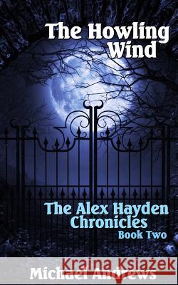 The Howling Wind Michael Andrews 9781500759667 Createspace - książka