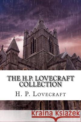 The H.P. Lovecraft Collection H. P. Lovecraft 9781977716699 Createspace Independent Publishing Platform - książka