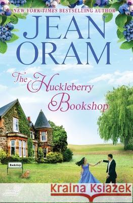 The Huckleberry Bookshop: An Enemies to Lovers Sweet Romance Jean Oram   9781990833632 Oram Productions - książka