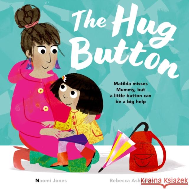 The Hug Button Jones, Naomi 9780192794826 Oxford University Press - książka