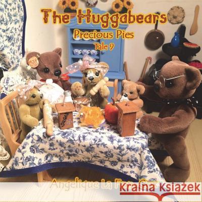 The Huggabears: Precious Pies Mrs Angelique L 9781979717823 Createspace Independent Publishing Platform - książka