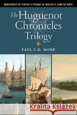 The Huguenot Chronicles Trilogy Paul C. R. Monk 9781919648644 Bloomtree Press - książka