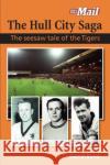 The Hull City Saga David Bond 9781780914664 DB Publishing