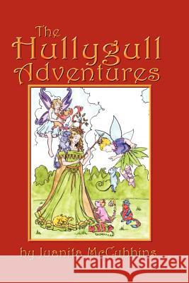 The Hullygull Adventures Juanita McCubbins Jessica Rene Erskine 9781453843154 Createspace - książka