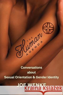 The Human Agenda: Conversations about Sexual Orientation & Gender Identity Joe Wenke 9780986337932 Trans Uber LLC - książka