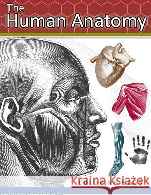 The Human Anatomy Coloring Book: 2nd Edtion Dr Juanita C. Sanchez 9781537528731 Createspace Independent Publishing Platform - książka