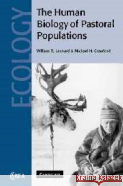 The Human Biology of Pastoral Populations William R. Leonard 9780521081634 CAMBRIDGE UNIVERSITY PRESS - książka