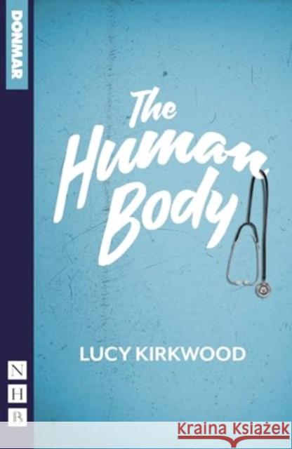 The Human Body Lucy Kirkwood 9781839043260 Nick Hern Books - książka