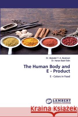 The Human Body and E - Product Alzahrani, Abdullah Y. a. 9786200548450 LAP Lambert Academic Publishing - książka