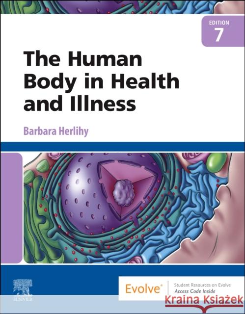 The Human Body in Health and Illness Barbara Herlihy 9780323711265 Elsevier - Health Sciences Division - książka