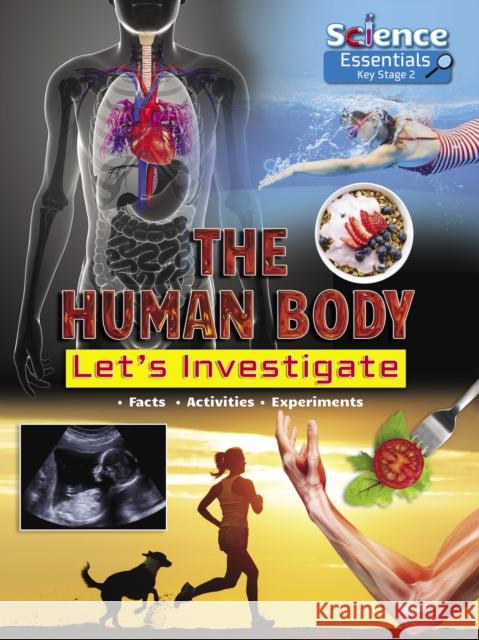 The Human Body: Let's Investigate Ruth Owen   9781788560344 Ruby Tuesday Books Ltd - książka