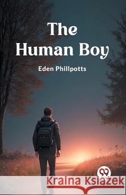 The Human Boy Eden Phillpotts 9789362761903 Double 9 Books - książka