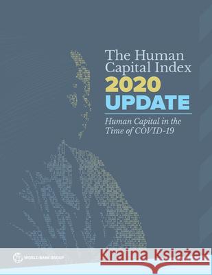 The Human Capital Index 2020 Update: Human Capital in the Time of Covid-19 World Bank 9781464815522 World Bank Publications - książka