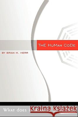 The Human Code Brian Herr 9780557137565 Lulu.com - książka