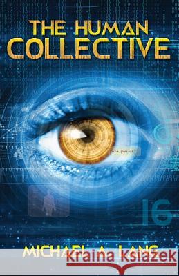 The Human Collective Michael Anthony Lang 9781732843493 Overlookk Communications, LLC - książka