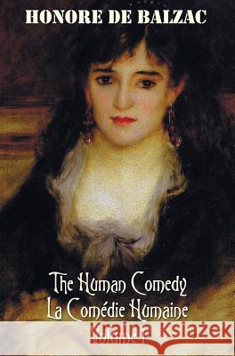 The Human Comedy, La Comedie Humaine, Volume 1: Father Goriot, the Chouans, Episode Under the Terror, Vendetta, the Recruit, the Red Inn, Thought and De Balzac, Honore 9781781393857 Benediction Classics - książka