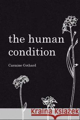 The Human Condition Carmine Gothard 9781638372127 Palmetto Publishing - książka