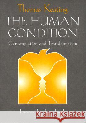 The Human Condition: Contemplation and Transformation Thomas Keating, O.C.S.O. 9780809138821 Paulist Press International,U.S. - książka