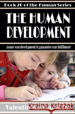 The Human Development Valentin Matcas, Valentin Matcas 9798610603391 Independently Published - książka