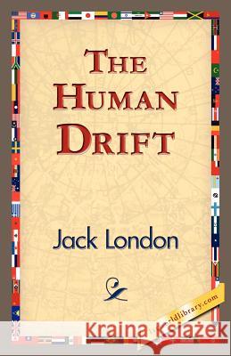The Human Drift Jack London 9781421833712 1st World Library - książka