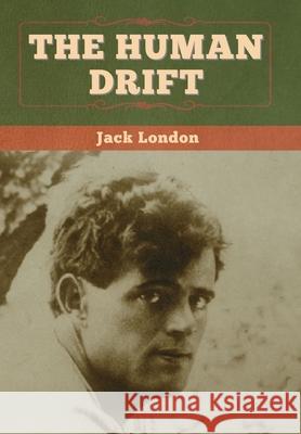 The Human Drift Jack London 9781647994594 Bibliotech Press - książka