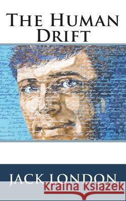 The Human Drift Jack London 9781722242589 Createspace Independent Publishing Platform - książka