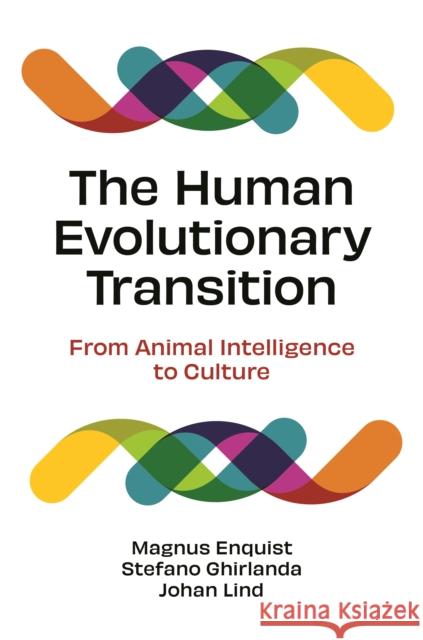 The Human Evolutionary Transition: From Animal Intelligence to Culture Johan Lind 9780691240756 Princeton University Press - książka