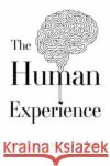 The Human Experience Kelly Higgins 9781804391938 Olympia Publishers
