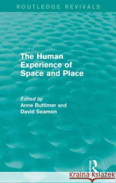 The Human Experience of Space and Place Anne Buttimer David Seamon 9781138924710 Routledge - książka