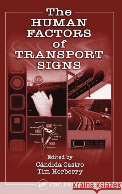The Human Factors of Transport Signs Castro Castro Candida Castro Candida Castro 9780415310864 CRC - książka