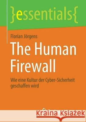 The Human Firewall Florian Jörgens 9783658427566 Springer Fachmedien Wiesbaden - książka