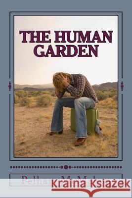 The Human Garden Pelham McMahon 9781518866548 Createspace Independent Publishing Platform - książka