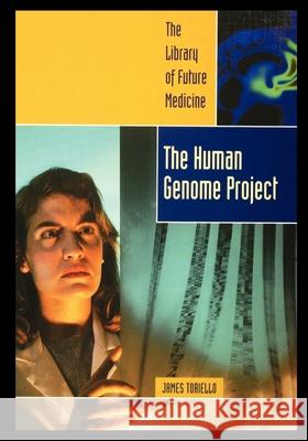 The Human Genome Project James Toriello 9781435889286 Rosen Publishing Group - książka