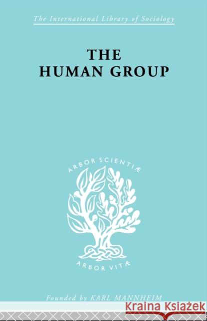 The Human Group George Caspar Homans   9780415605854 Routledge - książka