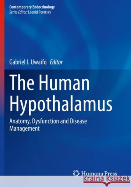 The Human Hypothalamus: Anatomy, Dysfunction and Disease Management Uwaifo, Gabriel I. 9783030621896 Springer International Publishing - książka