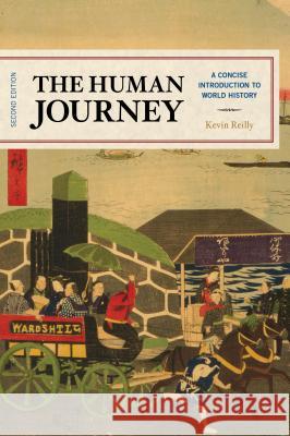 The Human Journey: A Concise Introduction to World History Kevin Reilly 9781538105634 Rowman & Littlefield Publishers - książka