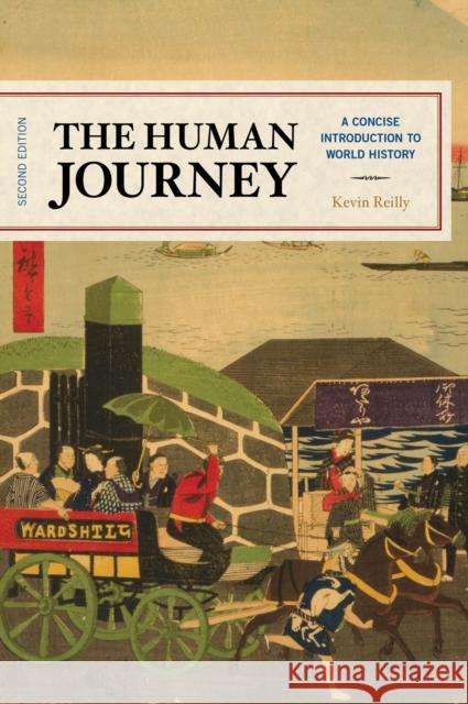 The Human Journey: A Concise Introduction to World History Reilly, Kevin 9781538105641 Rowman & Littlefield Publishers - książka