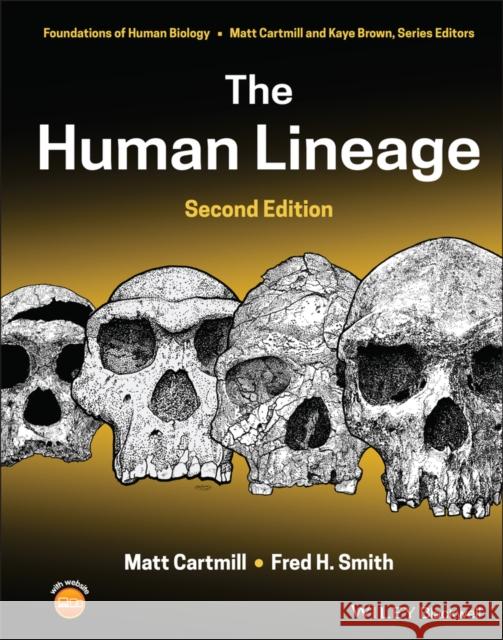 The Human Lineage Cartmill, Matt; Smith, Fred H. 9781119086703 John Wiley & Sons - książka