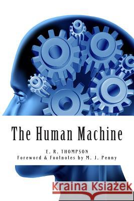 The Human Machine: Secrets of Success E. R. Thompson M. J. Penny M. J. Penny 9781482367171 Createspace - książka