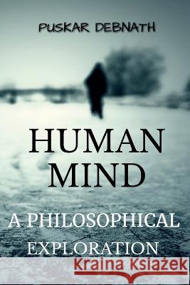 The Human Mind Puskar Debnath   9798889756040 Notion Press - książka