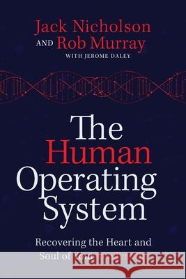 The Human Operating System Rob Murray Jack Nicholson 9781735935218 Transformed Leader - książka