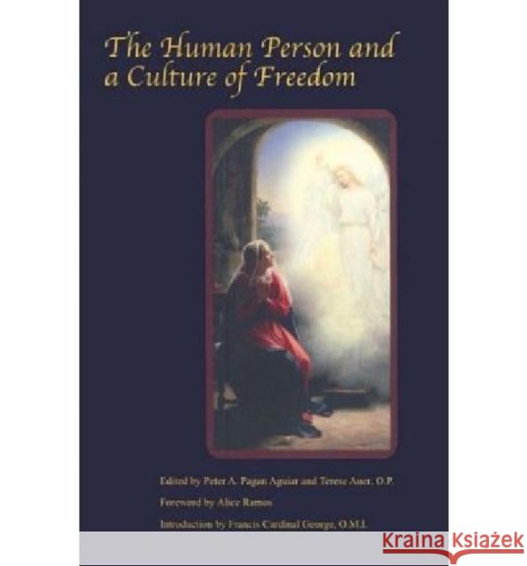 The Human Person and a Culture of Freedom Peter A. Paga Terese Auer 9780966922677 American Maritain Association - książka