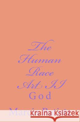 The Human Race Art II: God Marcia Batiste Smith Wilson 9781497407633 Createspace - książka