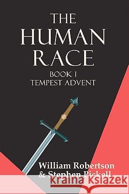 The Human Race: Tempest Advent William Robertson Stephen Pickell 9781452849348 Createspace - książka