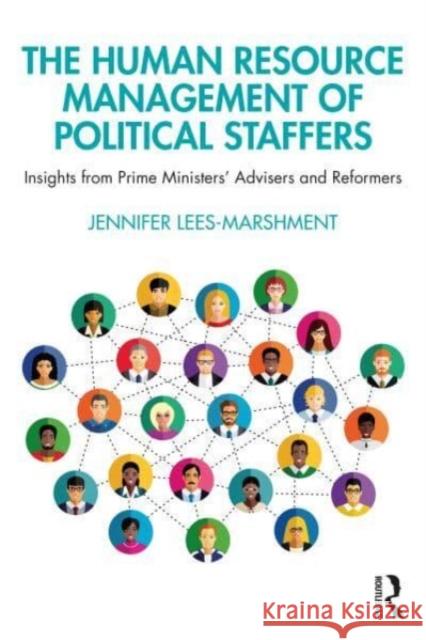 The Human Resource Management of Political Staffers Jennifer (University Of Auckland, New Zealand) Lees-Marshment 9781032621722 Taylor & Francis Ltd - książka