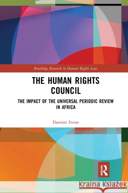 The Human Rights Council: The Impact of the Universal Periodic Review in Africa Damian Etone 9781032175317 Routledge - książka